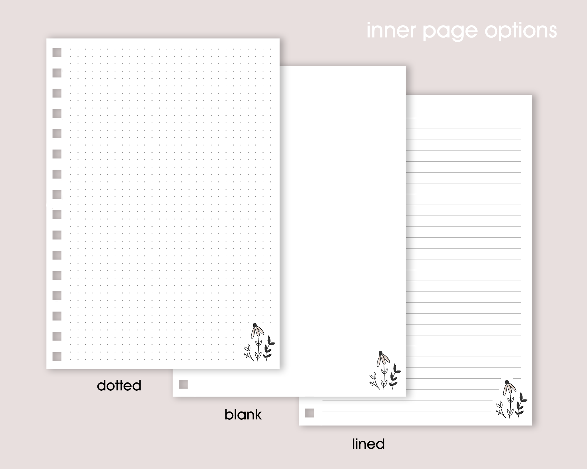 Three different inner page options for a planner or notebook - dotted, blank or lined