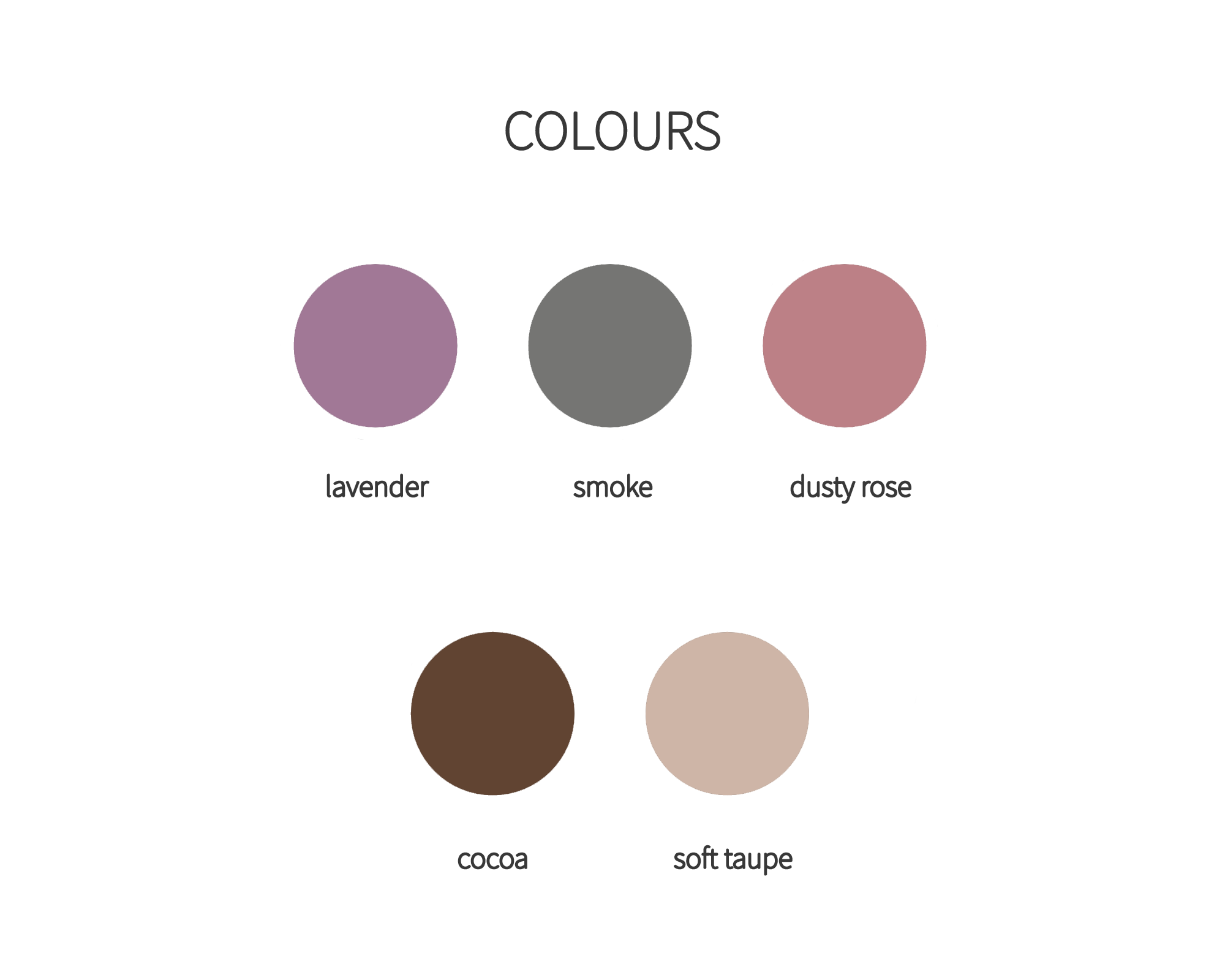 Colour swatches labelled lavender, smoke, dusty rose, cocoa, and soft taupe 