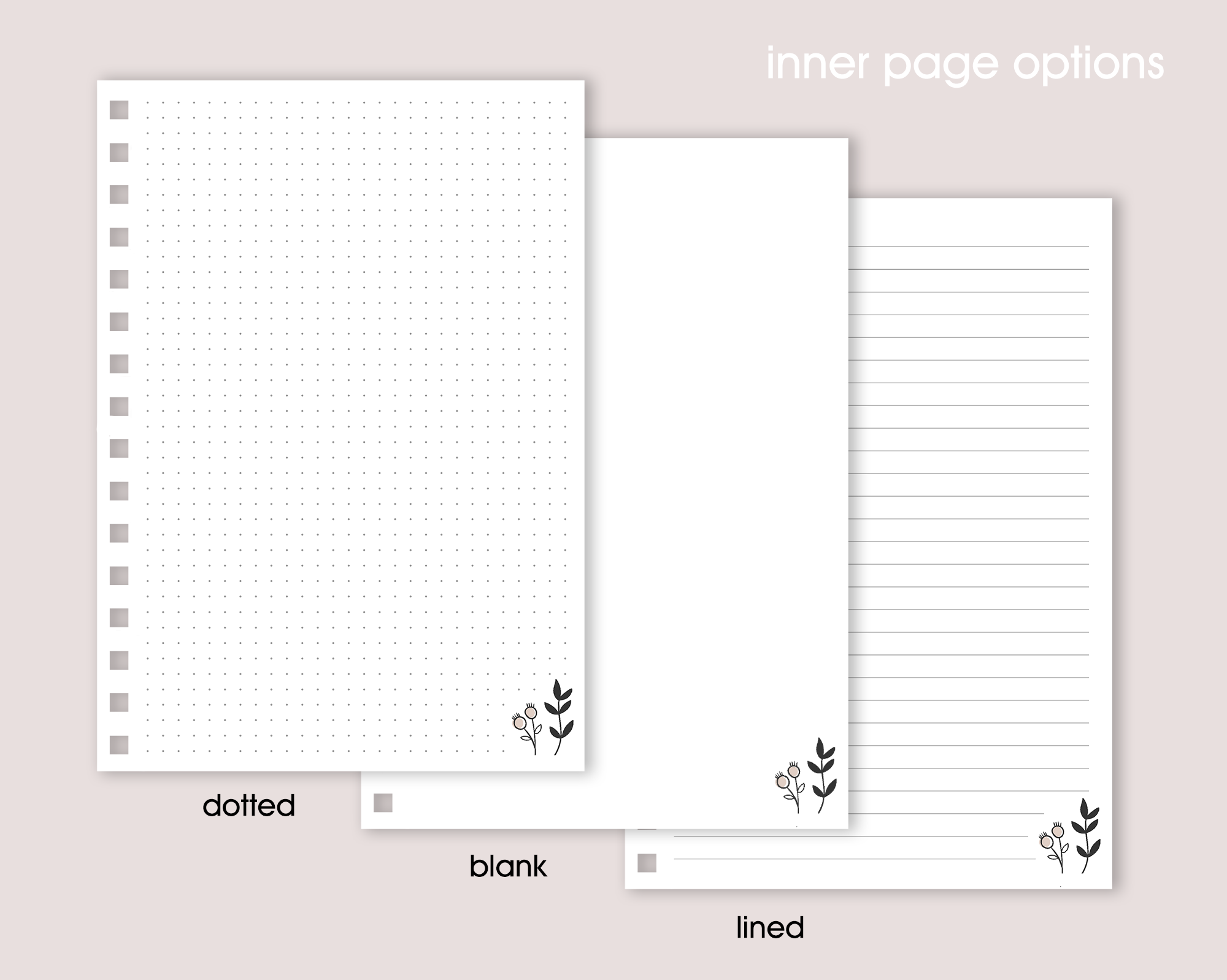 Three sheets of paper with different inner page options; dotted, blank or lined